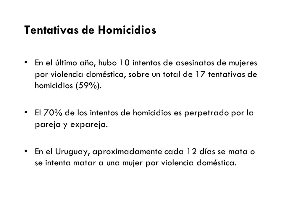 Tentativas de Homicidios En el último año, hubo 10 intentos de asesinatos de mujeres por violencia doméstica, sobre un total de 17 tentativas de homicidios (59%).
