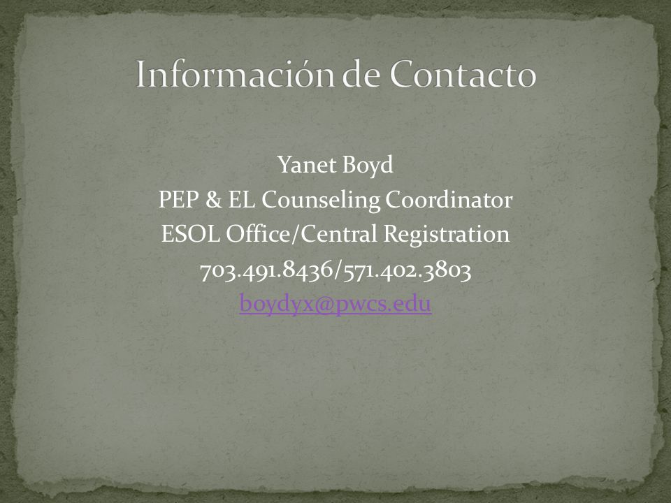 Yanet Boyd PEP & EL Counseling Coordinator ESOL Office/Central Registration /