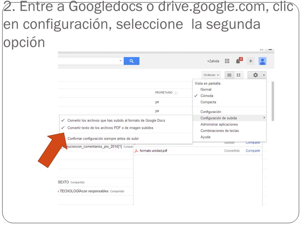 2. Entre a Googledocs o drive.google.com, clic en configuración, seleccione la segunda opción