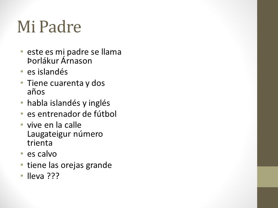 Mi Familia Indriði Áki Þorláksson 4-E. Mi Madre este es mi madre se llama  Edda Einarsdóttir es islandesa Tiene cuarenta años habla islandés, danés y  inglés. - ppt descargar