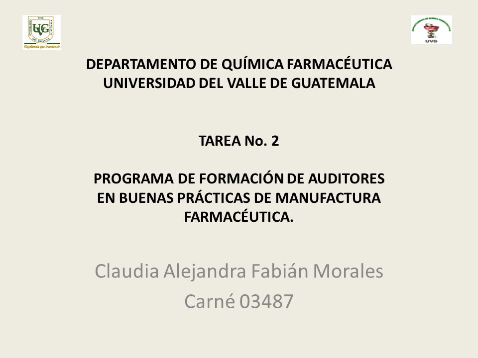 DEPARTAMENTO DE QUÍMICA FARMACÉUTICA UNIVERSIDAD DEL VALLE DE GUATEMALA TAREA No.
