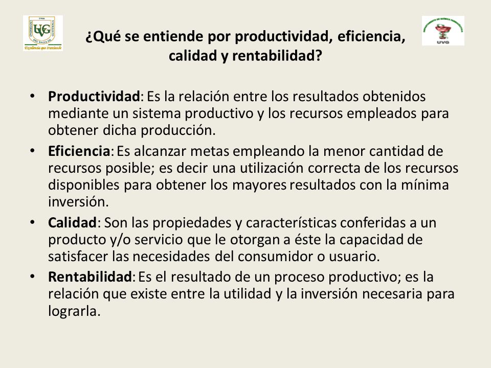¿Qué se entiende por productividad, eficiencia, calidad y rentabilidad.