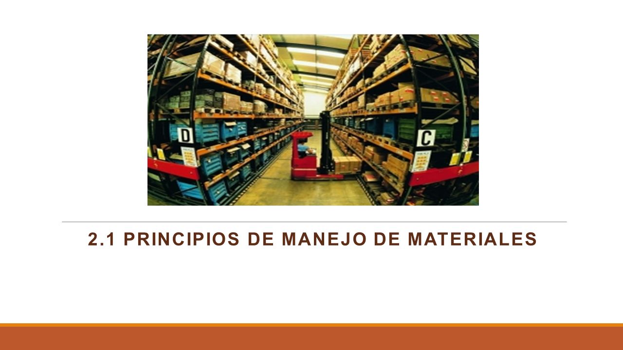 2.1 PRINCIPIOS DE MANEJO DE MATERIALES
