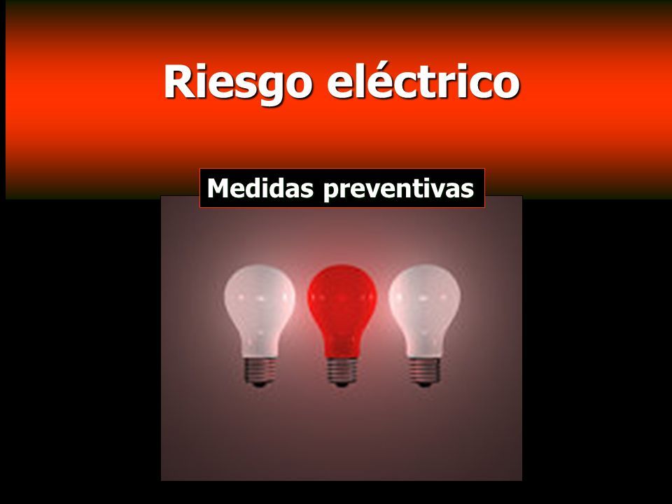 Riesgo Eléctrico Riesgo Eléctrico Medidas Preventivas Ppt Descargar 8141