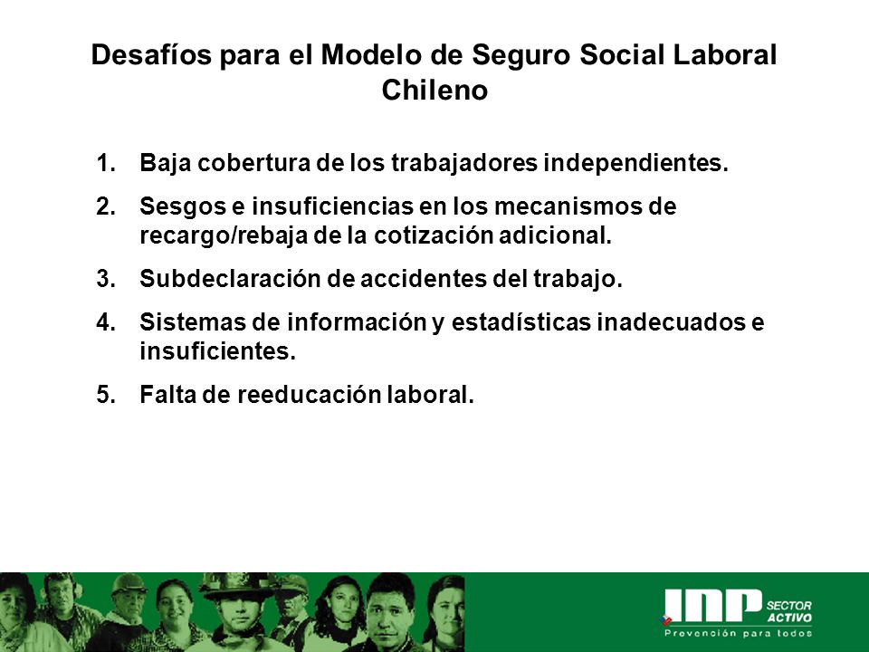 La Seguridad Social y el Modelo de Protección Laboral en Chile: la  experiencia de INP Sector Activo Julio de ppt descargar