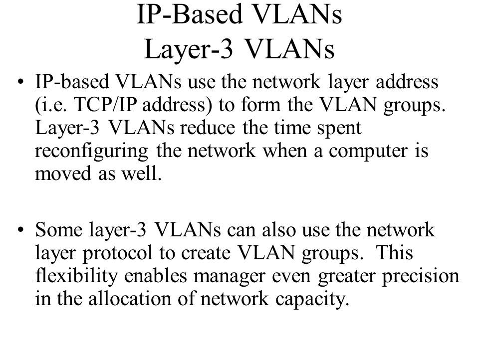 Virtual LAN Design Switches also have enabled the creation of Virtual ...