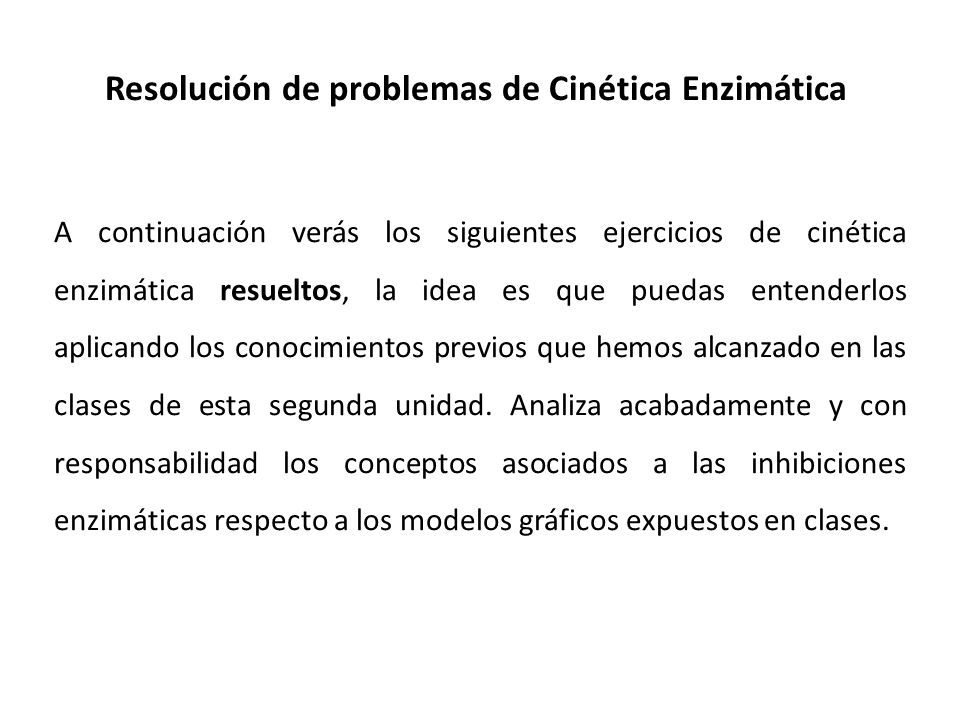 Resolución De Problemas De Cinética Enzimática A Continuación Verás Los ...