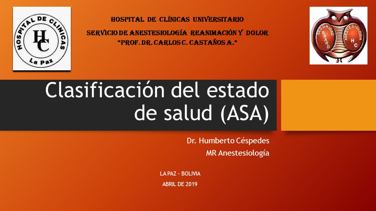 Clasificación Del Estado De Salud (ASA) Dr. Humberto Céspedes MR ...