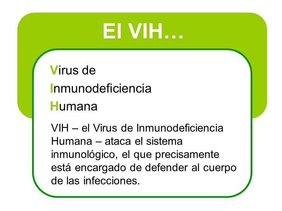 ¿ Que Es El Vih Sida El Sida… Síndrome De Inmuno Deficiencia